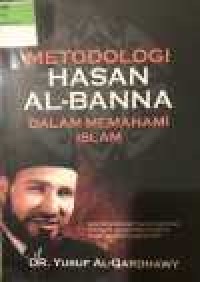 Image of Metodologi Hasan Al-Banna dalam Memahami Islam