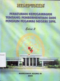 Image of HIMPUNAN PERATURAN KEPEGAWAIAN TENTANG SYARAT-SYARAT PENGANGKATAN PEGAWAI
